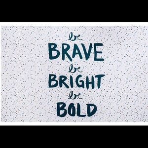 “Be brave be bright be bold” tapestry from Target